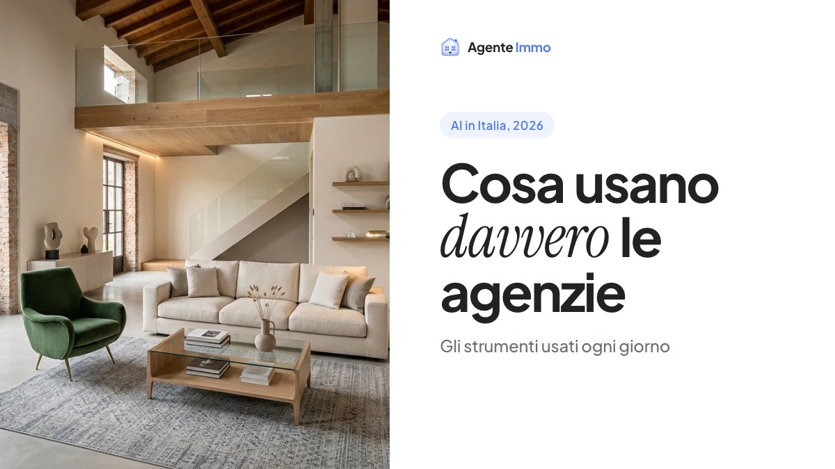 AI per l'immobiliare in Italia: quali strumenti usano davvero le agenzie nel 2026