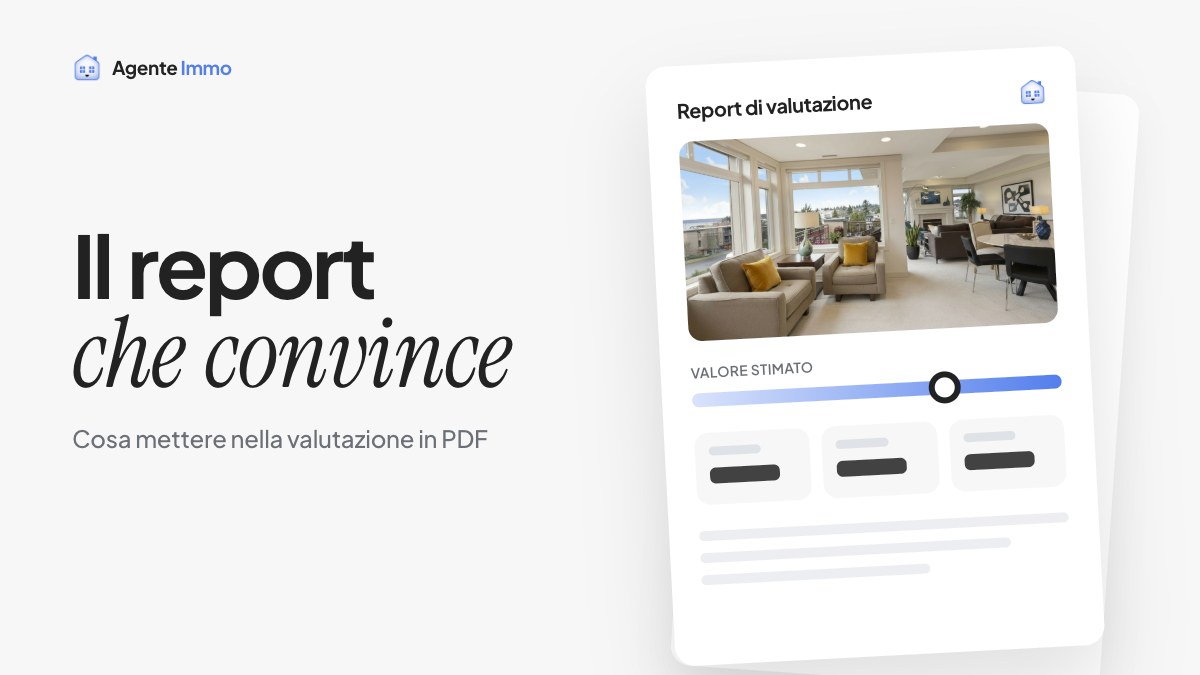 Report valutazione immobiliare PDF: cosa deve contenere per convincere il venditore